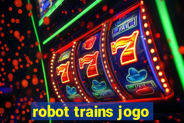 robot trains jogo